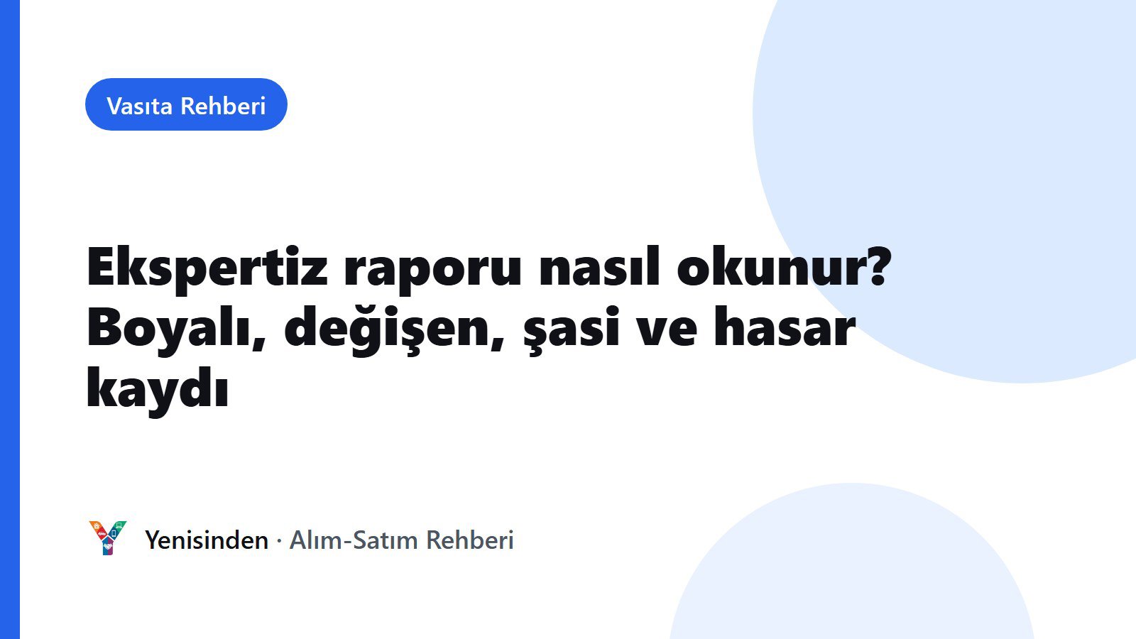 Vasıta Rehberi kapak görseli: Ekspertiz raporu nasıl okunur? Boyalı, değişen, şasi ve hasar kaydı