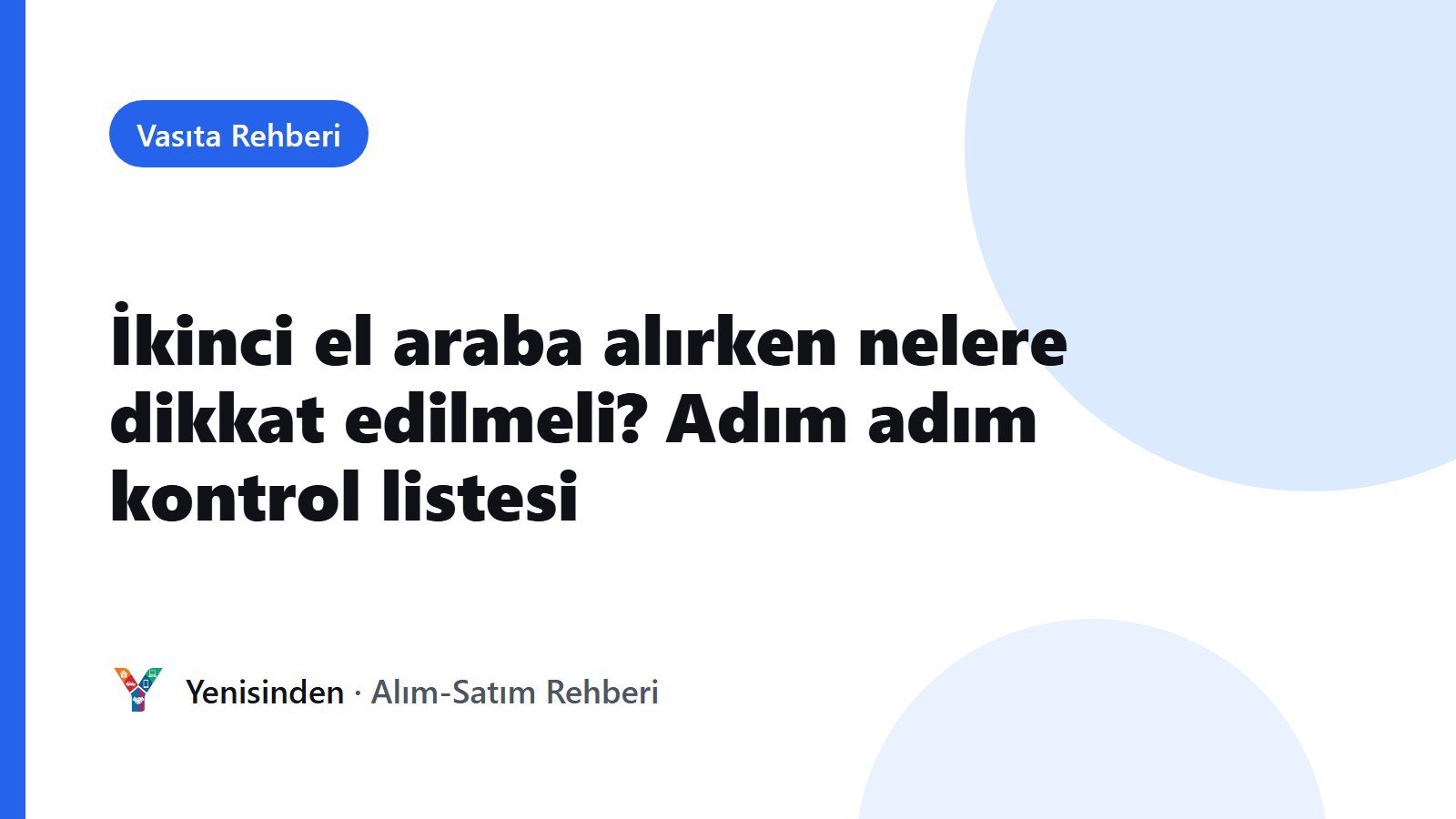 Vasıta Rehberi kapak görseli: İkinci el araba alırken nelere dikkat edilmeli? Adım adım kontrol listesi