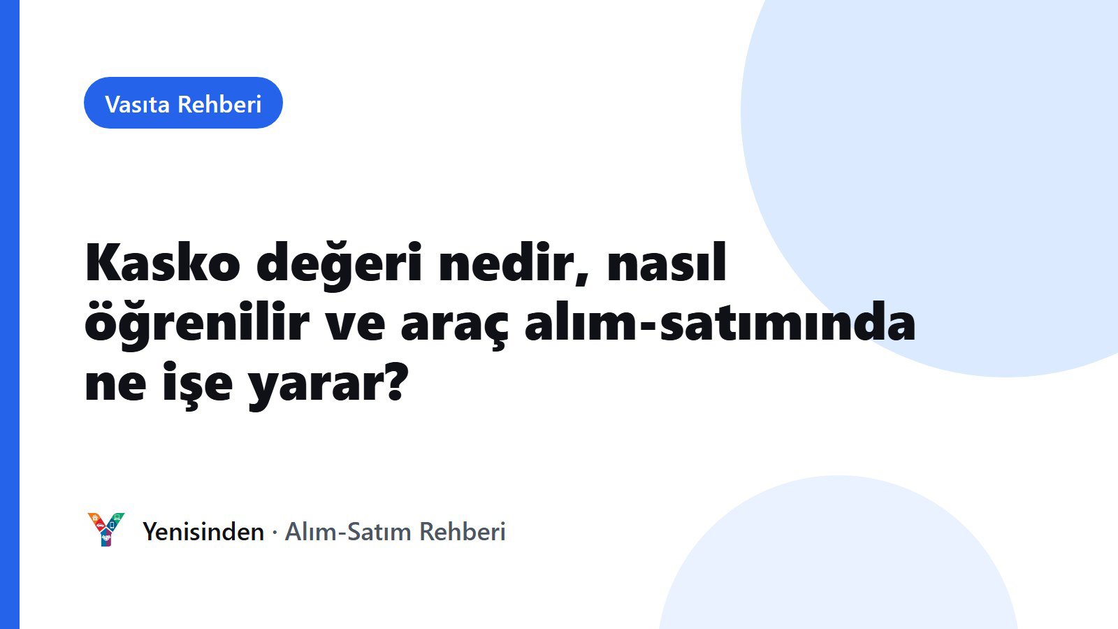 Vasıta Rehberi kapak görseli: Kasko değeri nedir, nasıl öğrenilir ve araç alım-satımında ne işe yarar?
